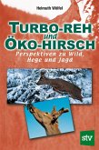Turbo-Reh und Öko-Hirsch (eBook, PDF)