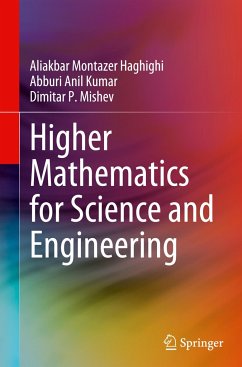 Higher Mathematics for Science and Engineering - Haghighi, Aliakbar Montazer;Kumar, Abburi Anil;Mishev, Dimitar P.