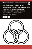 The Tripartite Matrix in the Developing Theory and Expanding Practice of Group Analysis (eBook, PDF)