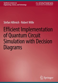 Efficient Implementation of Quantum Circuit Simulation with Decision Diagrams - Hillmich, Stefan;Wille, Robert