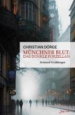 Münchner Blut: Das dunkle Porzellan