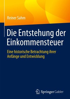 Die Entstehung der Einkommensteuer - Sahm, Reiner