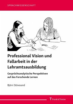 Professional Vision und Fallarbeit in der Lehramtsausbildung - Stövesand, Björn