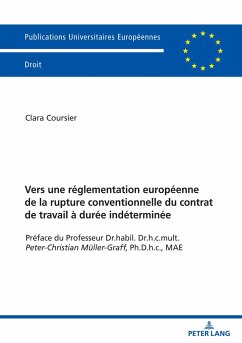 Vers une réglementation européenne de la rupture conventionnelle du contrat de travail à durée indéterminée - Coursier, Clara