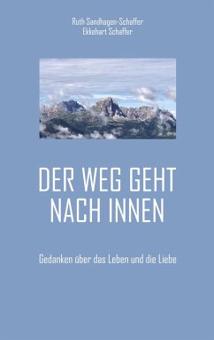 Der Weg geht nach Innen - Sandhagen-Schaffer, Ruth;Schaffer, Ekkehart