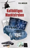 Kaltblütiges Machtstreben