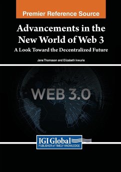 Advancements in the New World of Web 3 - Thomason, Jane; Ivwurie, Elizabeth