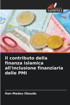 Il contributo della finanza islamica all'inclusione finanziaria delle PMI - Ilboudo, Han-Madou