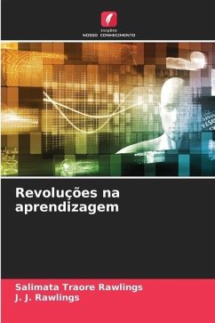 Revoluções na aprendizagem - Traoré Rawlings, Salimata;Rawlings, J. J.