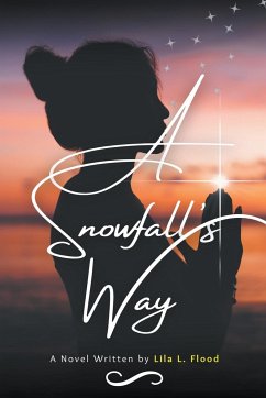 A Snowfall's Way - Flood, Lila L