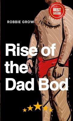 The Rise of the Dad Bod - Growle, Robbie