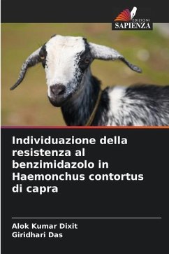 Individuazione della resistenza al benzimidazolo in Haemonchus contortus di capra - Dixit, Alok Kumar;Das, Giridhari