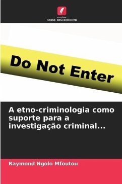 A etno-criminologia como suporte para a investigação criminal... - Ngolo Mfoutou, Raymond