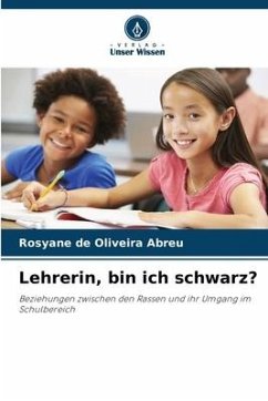 Lehrerin, bin ich schwarz? - Abreu, Rosyane de Oliveira