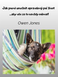 Cover Jak Psovi Umoznit Opravdový Psí Zivot (eBook, ePUB)