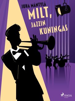 Milt, jazzin kuningas (eBook, ePUB) - Mäntylä, Juha