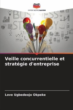 Veille concurrentielle et stratégie d'entreprise - Okpeke, Love Ugbedeojo