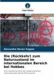 Die (Rückkehr) zum Naturzustand im internationalen Bereich bei Hobbes