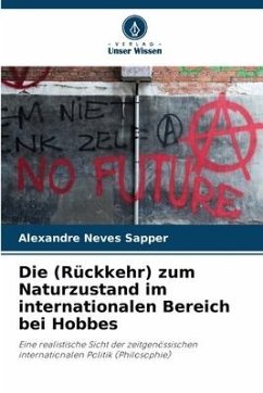 Die (Rückkehr) zum Naturzustand im internationalen Bereich bei Hobbes - Neves Sapper, Alexandre