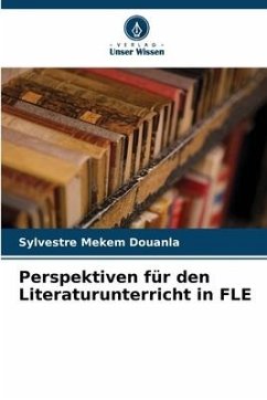 Perspektiven für den Literaturunterricht in FLE - Mekem Douanla, Sylvestre