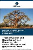 Trockenwälder und Baobabs auf den Komoren: ein vernachlässigtes und gefährdetes Erbe
