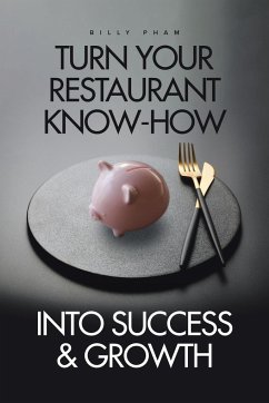 Turn Your Restaurant Know-How into Success & Growth - Pham, Billy