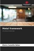 Metal framework