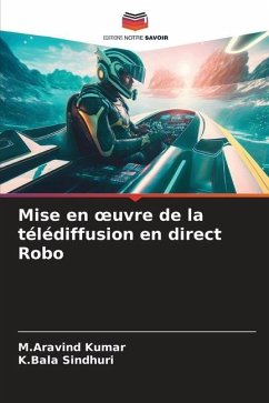 Mise en ¿uvre de la télédiffusion en direct Robo - Kumar, M.Aravind;Sindhuri, K.Bala