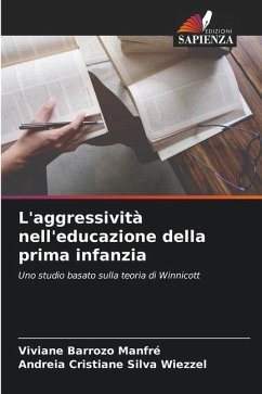 L'aggressività nell'educazione della prima infanzia - Barrozo Manfré, Viviane;Silva Wiezzel, Andreia Cristiane