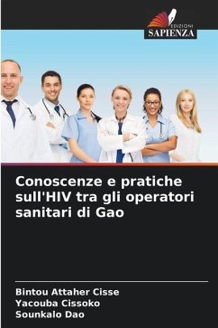 Conoscenze e pratiche sull'HIV tra gli operatori sanitari di Gao - Cisse, Bintou Attaher;Cissoko, Yacouba;Dao, Sounkalo