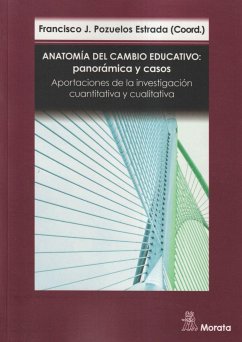 Anatomía del cambio educativo: panorámica y casos. Aportaciones de la investigación cuantitativa y cualitativa