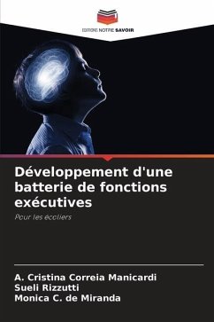 Développement d'une batterie de fonctions exécutives - Correia Manicardi, A. Cristina;Rizzutti, Sueli;C. de Miranda, Monica