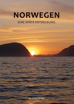 Norwegen - Eine späte Entdeckung - Mewes, Klaus