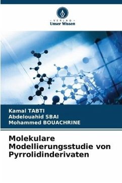 Molekulare Modellierungsstudie von Pyrrolidinderivaten - TABTI, Kamal;Sbai, Abdelouahid;Bouachrine, Mohammed