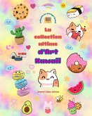 La collection ultime d'art kawaii - Dessins à colorier kawaii adorables et amusants pour tous les âges