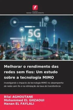Melhorar o rendimento das redes sem fios: Um estudo sobre a tecnologia MIMO - AGHOUTANE, Bilal;El Ghzaoui, Mohammed;EL FAYLALI, Hanan