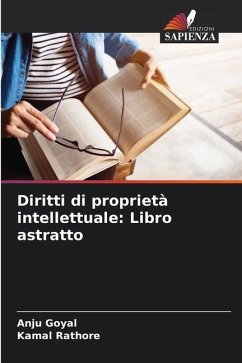 Diritti di proprietà intellettuale: Libro astratto - Goyal, Anju;Rathore, Kamal