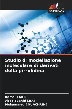 Studio di modellazione molecolare di derivati della pirrolidina - TABTI, Kamal;Sbai, Abdelouahid;Bouachrine, Mohammed