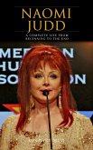 Naomi Judd: A Complete Life from Beginning to the End (eBook, ePUB)