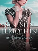 Sinisiin ilmoihin (eBook, ePUB)