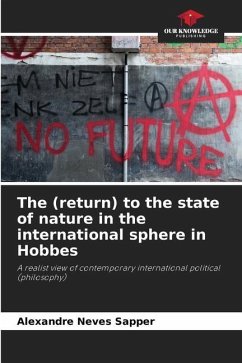 The (return) to the state of nature in the international sphere in Hobbes - Neves Sapper, Alexandre