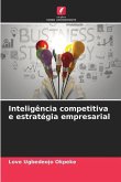 Inteligência competitiva e estratégia empresarial