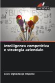 Intelligenza competitiva e strategia aziendale