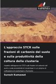 L'approccio STCR sulle frazioni di carbonio del suolo e sulla produttività della coltura della clusteria