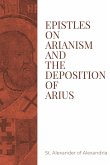 Epistles on Arianism and the deposition of Arius