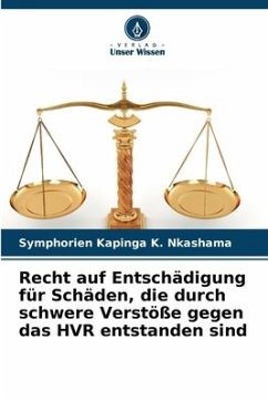 Recht auf Entschädigung für Schäden, die durch schwere Verstöße gegen das HVR entstanden sind - Kapinga K. Nkashama, Symphorien