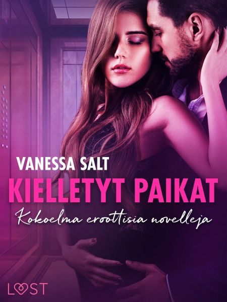 Kielletyt paikat - Kokoelma eroottisia novelleja (eBook, ePUB)