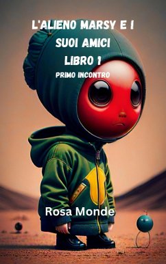 L'alieno Marsy e i suoi amici (eBook, ePUB) - Monde, Rosa