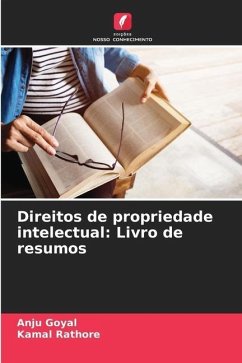 Direitos de propriedade intelectual: Livro de resumos - Goyal, Anju;Rathore, Kamal