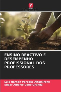 ENSINO REACTIVO E DESEMPENHO PROFISSIONAL DOS PROFESSORES - Paredes Altamirano, Luis Hernán;Cobo Granda, Edgar Alberto